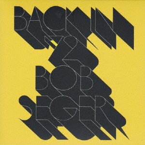 Cover for Bob Seger · Back In '72 (CD) [Japan Import edition] (2023)