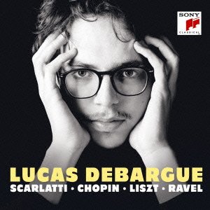 Cover for Lucas Debargue · Scarlatti, Ravel, Liszt, Chopin (CD) [Special edition] (2016)