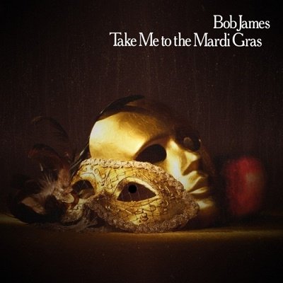 Cover for Bob James · Take Me to the Mardi Gras (LP) [Japan Import edition] (2021)