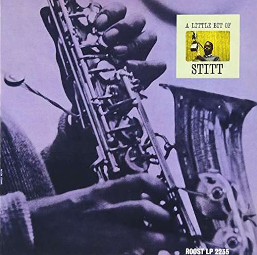 Cover for Sonny Stitt · Little Bit of Stitt (CD) [Japan Import edition] (2016)