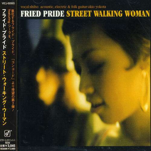 Cover for Fried Pride · Street Walking Woman (CD) [Japan Import edition] (2002)