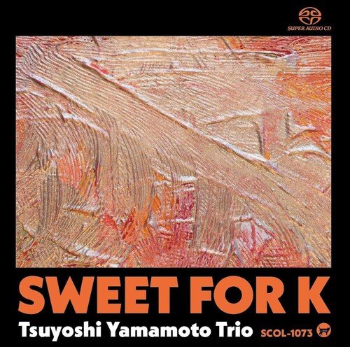 Sweet for K - Tsuyoshi Yamamoto Trio - Música - SOMETHIN'COOL - 4988044097650 - 6 de março de 2024