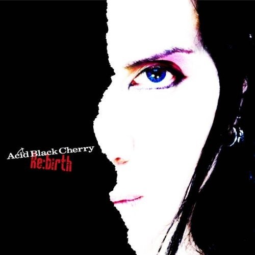 Cover for Acid Black Cherry · Re:birth (CD) [Japan Import edition] (2010)