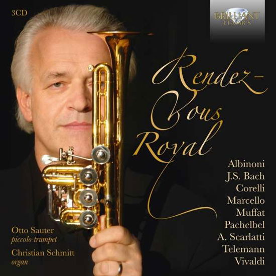 Rendez-vous Royal - Sauter, Otto / Christian Schmitt - Muziek - BRILLIANT CLASSICS - 5028421955650 - 27 september 2018