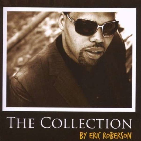 The Collection - Eric Roberson - Musik - DOME RECORDS - 5034093412650 - 8. oktober 2007