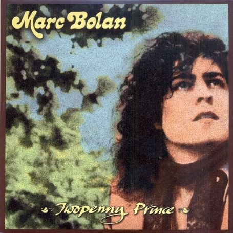 Cover for Marc Bolan · Twopenny Prince (CD) [Digipak] (2010)