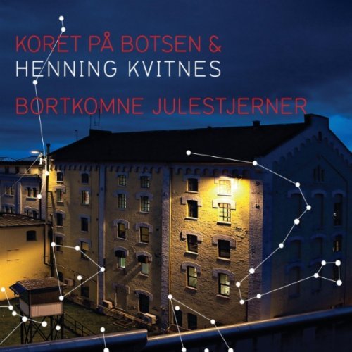 Cover for Koret På Botsen Og Henning Kvitnes · Bortkomne Julestjerner (CD) (2010)