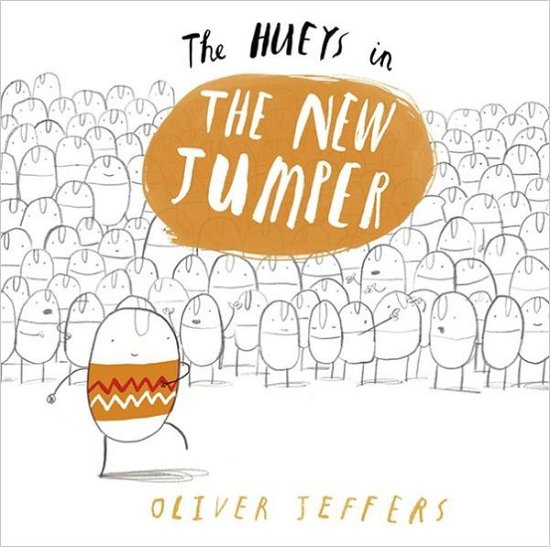 Cover for Oliver Jeffers · The New Jumper - The Hueys (Inbunden Bok) (2012)