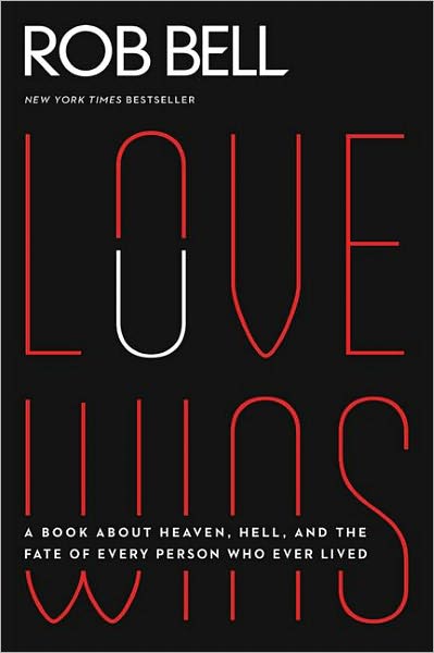 Cover for Rob Bell · Love Wins: a Book About Heaven, Hell, and the Fate of Every Person Who Ever Lived (Paperback Book) (2012)