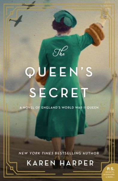 Cover for Karen Harper · The Queen's Secret: A Novel of England's World War II Queen (Hardcover Book) (2020)