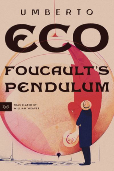 Foucault's Pendulum - Umberto Eco - Livros - HarperCollins - 9780063279650 - 11 de julho de 2023