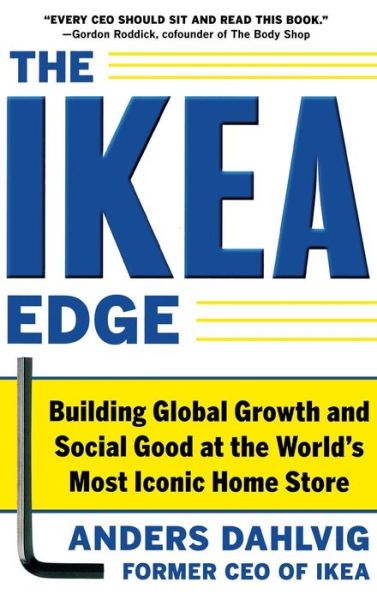 Cover for Anders Dahlvig · The IKEA Edge: Building Global Growth and Social Good at the World's Most Iconic Home Store (Hardcover Book) [Ed edition] (2011)