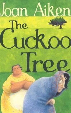 The Cuckoo Tree - The Wolves Of Willoughby Chase Sequence - Joan Aiken - Bøker - Penguin Random House Children's UK - 9780099456650 - 4. mars 2004