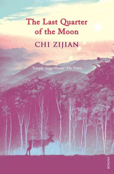 Cover for Chi Zijian · The Last Quarter of the Moon (Paperback Book) (2014)