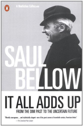 Cover for Saul Bellow · It All Adds Up: from the Dim Past to the Uncertain Future (Penguin Great Books of the 20th Century) (Paperback Bog) [Reprint edition] (1995)