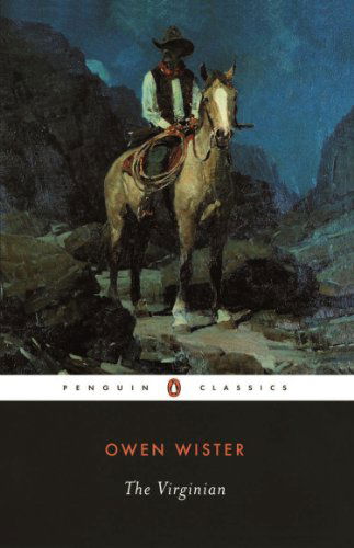 The Virginian: A Horseman of the Plains - Owen Wister - Livros - Penguin Books Ltd - 9780140390650 - 1 de agosto de 1988