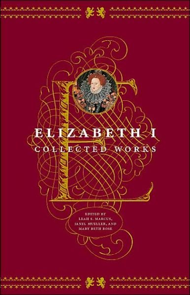 Elizabeth I: Collected Works - Elizabeth I - Boeken - The University of Chicago Press - 9780226504650 - 1 mei 2002