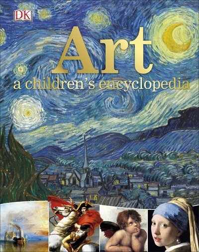 Cover for Dk · Art A Children's Encyclopedia - DK Children's Visual Encyclopedia (Hardcover Book) (2017)
