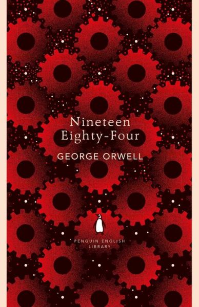 Nineteen Eighty-Four - The Penguin English Library - George Orwell - Livros - Penguin Books Ltd - 9780241341650 - 7 de junho de 2018