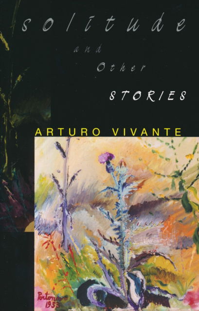 Cover for Arturo Vivante · Solitude and Other Stories - Richard Sullivan Prize in Short Fiction (Hardcover Book) (2004)