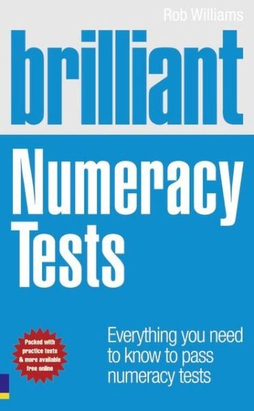 Cover for Rob Williams · Brilliant Numeracy Tests: Everything you need to know to pass numeracy tests - Brilliant Business (Paperback Book) (2009)
