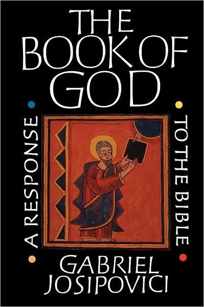 Cover for Gabriel Josipovici · The Book of God: A Response to the Bible (Pocketbok) [Reprint edition] (1990)