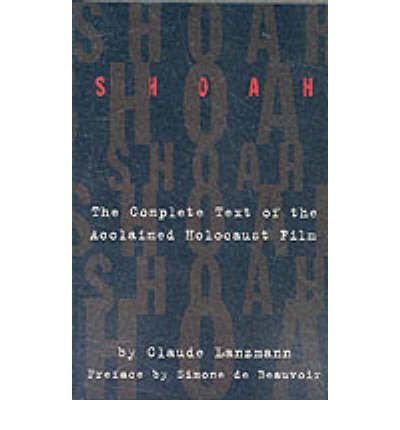Shoah: The Complete Text Of The Acclaimed Holocaust Film - Claude Lanzmann - Bøker - INGRAM PUBLISHER SERVICES US - 9780306806650 - 22. august 1995
