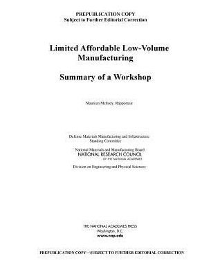 Cover for National Research Council · Limited Affordable Low-Volume Manufacturing: Summary of a Workshop (Paperback Book) (2014)