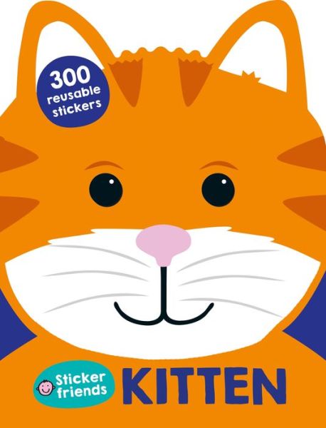 Cover for Roger Priddy · Sticker Friends: Kitten: 300 Reusable Stickers - Sticker Friends (Paperback Book) (2016)