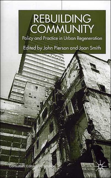 Rebuilding Community: Policy and Practice in Urban Regeneration - Joan Smith - Books - Palgrave Macmillan - 9780333747650 - October 10, 2001