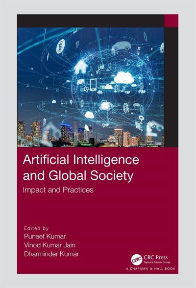 Artificial Intelligence and Global Society: Impact and Practices -  - Książki - Taylor & Francis Ltd - 9780367704650 - 7 października 2024