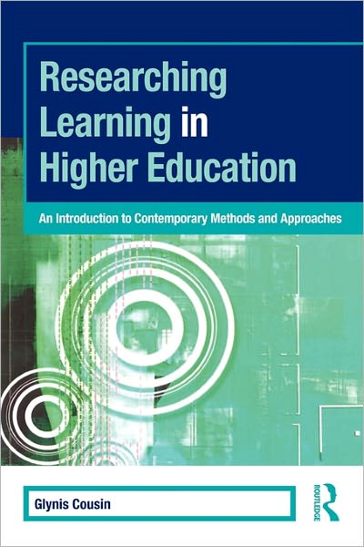 Cover for Cousin, Glynis (University of Wolverhampton, UK) · Researching Learning in Higher Education: An Introduction to Contemporary Methods and Approaches - SEDA Series (Paperback Book) (2008)