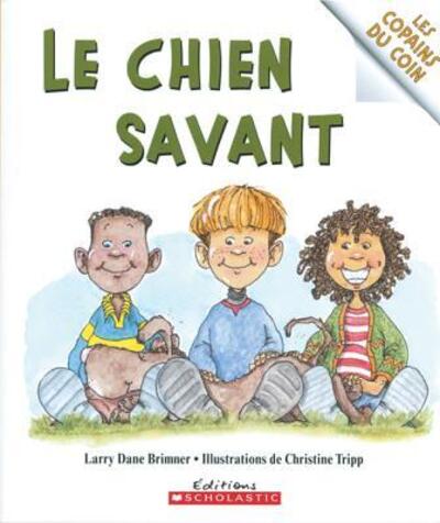 Cover for Larry Dane Brimner · Les Copains Du Coin: Le Chien Savant (Paperback Book) (2004)