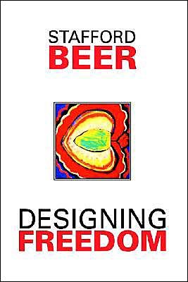 Cover for Stafford Beer · Designing Freedom - Classic Beer Series (Taschenbuch) (1994)