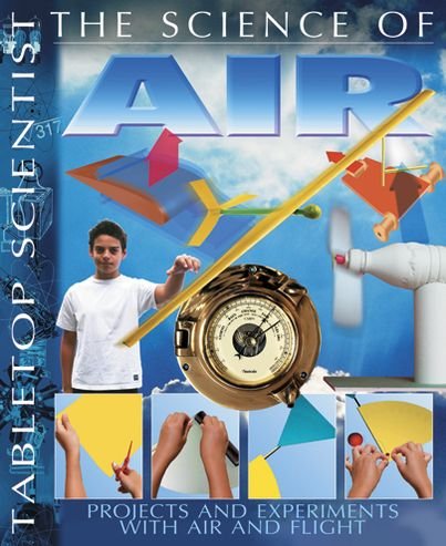 The Science of Air: Projects and Experiments with Air and Flight - Tabletop Scientist - Steve Parker - Bøger - Dover Publications Inc. - 9780486492650 - 17. oktober 2013