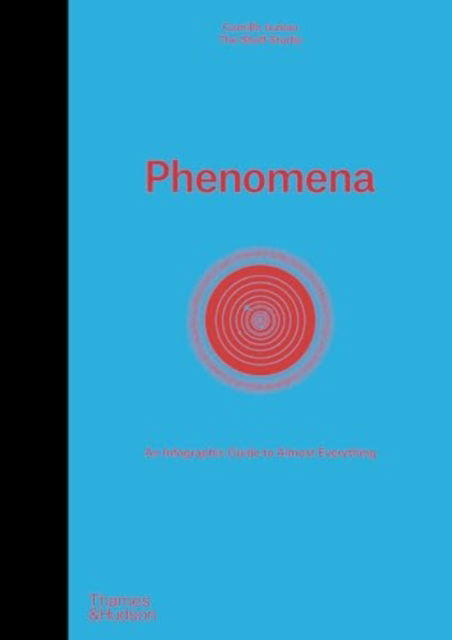 Phenomena: An Infographic Guide to Almost Everything - Camille Juzeau - Książki - Thames & Hudson Ltd - 9780500028650 - 24 października 2024