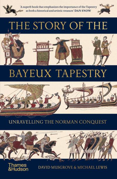 Cover for David Musgrove · The Story of the Bayeux Tapestry: Unravelling the Norman Conquest (Taschenbuch) (2024)