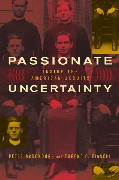 Cover for Peter McDonough · Passionate Uncertainty: Inside the American Jesuits (Paperback Book) (2003)