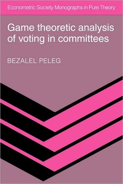 Cover for Bezalel Peleg · Game Theoretic Analysis of Voting in Committees (Paperback Book) (2008)