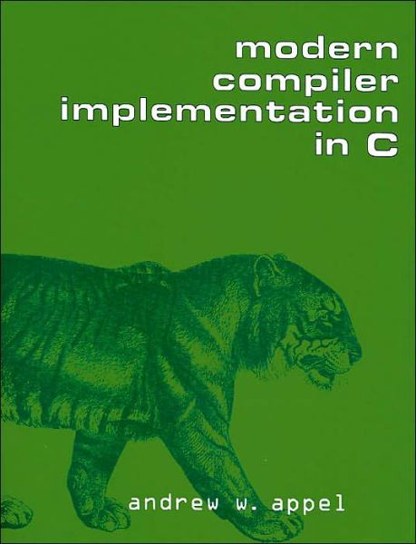 Cover for Appel, Andrew W. (Princeton University, New Jersey) · Modern Compiler Implementation in C (Pocketbok) (2004)
