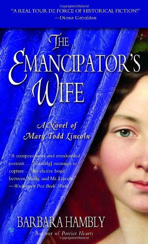 Cover for Barbara Hambly · The Emancipator's Wife: A Novel of Mary Todd Lincoln (Paperback Book) [Reprint edition] (2008)