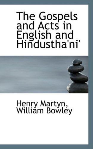 Cover for Henry Martyn · The Gospels and Acts in English and Hindustha'ni' (Hardcover Book) (2008)