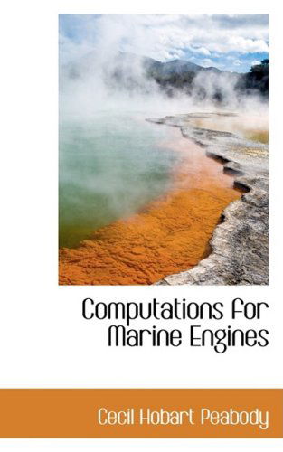 Cover for Cecil Hobart Peabody · Computations for Marine Engines (Hardcover Book) (2008)