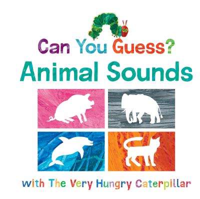 Can You Guess? Animal Sounds with The Very Hungry Caterpillar - The World of Eric Carle - Eric Carle - Kirjat - Penguin Young Readers - 9780593226650 - tiistai 15. kesäkuuta 2021