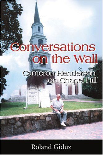 Cover for Roland Giduz · Conversations on the Wall: Cameron Henderson on Chapel Hill (Paperback Book) (2001)