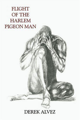 Cover for Derek Alvez · Flight of the Harlem Pigeon Man (Paperback Book) (2004)