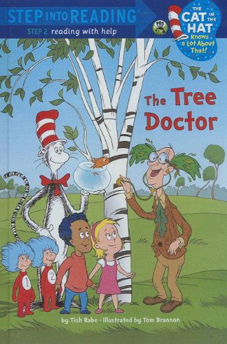 Cover for Tish Rabe · The Tree Doctor (Sir Cat in the Hat Knows a Lot About That! Level 2) (Hardcover Book) (2013)