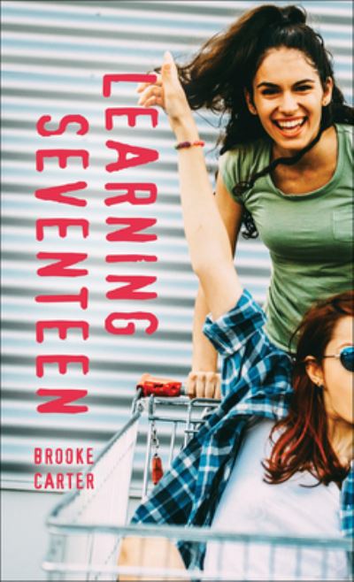 Cover for Brooke Carter · Learning Seventeen (Hardcover Book) (2018)