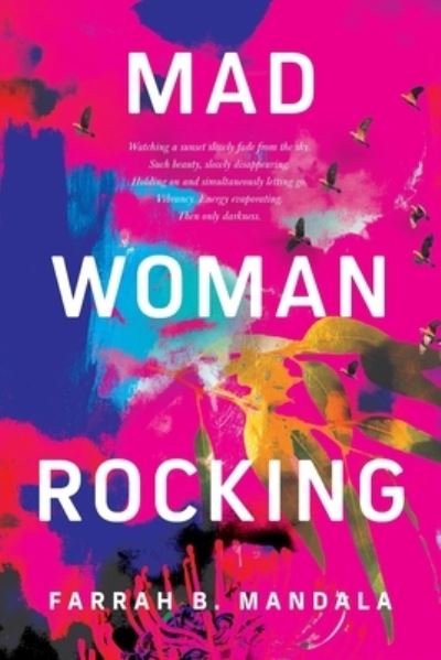 Farrah B. Mandala · Mad Woman Rocking (Paperback Book) (2021)