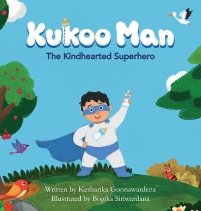 Cover for Kesharika Goonawardena · Kukoo Man : The Kindhearted Superhero (Hardcover Book) (2020)